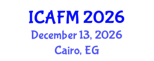 International Conference on Accounting and Financial Management (ICAFM) December 13, 2026 - Cairo, Egypt International Conference on Accounting and Financial Management (ICAFM) December 13, 2026 - Cairo, Egypt