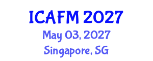 International Conference on Accounting and Financial Management (ICAFM) May 03, 2027 - Singapore, Singapore International Conference on Accounting and Financial Management (ICAFM) May 03, 2027 - Singapore, Singapore