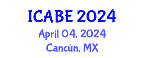 International Conference on Accounting, Business and Economics (ICABE) April 04, 2024 - Cancún, Mexico
