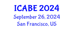 International Conference on Accounting, Business and Economics (ICABE) September 26, 2024 - San Francisco, United States