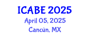 International Conference on Accounting, Business and Economics (ICABE) April 05, 2025 - Cancún, Mexico