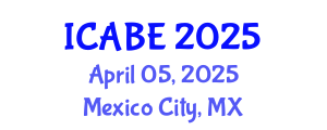International Conference on Accounting, Business and Economics (ICABE) April 05, 2025 - Mexico City, Mexico