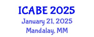 International Conference on Accounting, Business and Economics (ICABE) January 21, 2025 - Mandalay, Myanmar