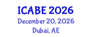 International Conference on Accounting, Business and Economics (ICABE) December 20, 2026 - Dubai, United Arab Emirates International Conference on Accounting, Business and Economics (ICABE) December 20, 2026 - Dubai, United Arab Emirates