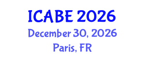 International Conference on Accounting, Business and Economics (ICABE) December 30, 2026 - Paris, France International Conference on Accounting, Business and Economics (ICABE) December 30, 2026 - Paris, France