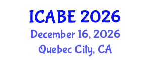 International Conference on Accounting, Business and Economics (ICABE) December 16, 2026 - Quebec City, Canada International Conference on Accounting, Business and Economics (ICABE) December 16, 2026 - Quebec City, Canada