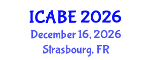 International Conference on Accounting, Business and Economics (ICABE) December 16, 2026 - Strasbourg, France International Conference on Accounting, Business and Economics (ICABE) December 16, 2026 - Strasbourg, France