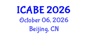 International Conference on Accounting, Business and Economics (ICABE) October 06, 2026 - Beijing, China International Conference on Accounting, Business and Economics (ICABE) October 06, 2026 - Beijing, China