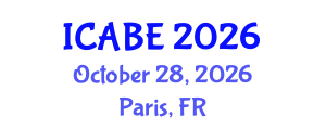 International Conference on Accounting, Business and Economics (ICABE) October 28, 2026 - Paris, France International Conference on Accounting, Business and Economics (ICABE) October 28, 2026 - Paris, France