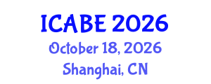 International Conference on Accounting, Business and Economics (ICABE) October 18, 2026 - Shanghai, China International Conference on Accounting, Business and Economics (ICABE) October 18, 2026 - Shanghai, China
