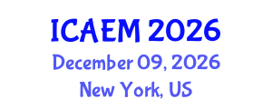International Conference on Accounting, Economics and Management (ICAEM) December 09, 2026 - New York, United States International Conference on Accounting, Economics and Management (ICAEM) December 09, 2026 - New York, United States