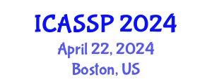 International Conference on Acoustics, Speech and Signal Processing (ICASSP) April 22, 2024 - Boston, United States