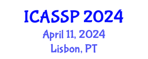 International Conference on Acoustics, Speech and Signal Processing (ICASSP) April 11, 2024 - Lisbon, Portugal