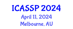 International Conference on Acoustics, Speech and Signal Processing (ICASSP) April 11, 2024 - Melbourne, Australia