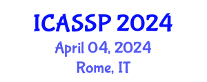 International Conference on Acoustics, Speech and Signal Processing (ICASSP) April 04, 2024 - Rome, Italy