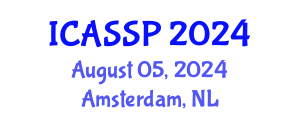 International Conference on Acoustics, Speech and Signal Processing (ICASSP) August 05, 2024 - Amsterdam, Netherlands