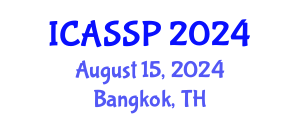 International Conference on Acoustics, Speech and Signal Processing (ICASSP) August 15, 2024 - Bangkok, Thailand