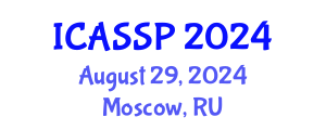 International Conference on Acoustics, Speech and Signal Processing (ICASSP) August 29, 2024 - Moscow, Russia