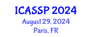 International Conference on Acoustics, Speech and Signal Processing (ICASSP) August 29, 2024 - Paris, France