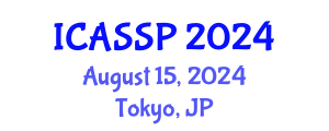 International Conference on Acoustics, Speech and Signal Processing (ICASSP) August 15, 2024 - Tokyo, Japan