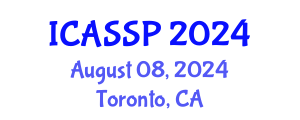 International Conference on Acoustics, Speech and Signal Processing (ICASSP) August 08, 2024 - Toronto, Canada