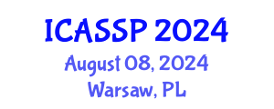 International Conference on Acoustics, Speech and Signal Processing (ICASSP) August 08, 2024 - Warsaw, Poland