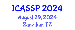 International Conference on Acoustics, Speech and Signal Processing (ICASSP) August 29, 2024 - Zanzibar, Tanzania