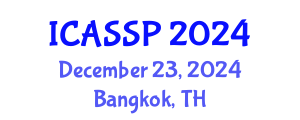 International Conference on Acoustics, Speech and Signal Processing (ICASSP) December 23, 2024 - Bangkok, Thailand