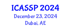 International Conference on Acoustics, Speech and Signal Processing (ICASSP) December 23, 2024 - Dubai, United Arab Emirates