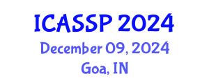 International Conference on Acoustics, Speech and Signal Processing (ICASSP) December 09, 2024 - Goa, India