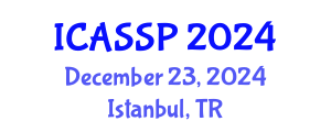 International Conference on Acoustics, Speech and Signal Processing (ICASSP) December 23, 2024 - Istanbul, Turkey