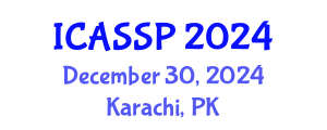 International Conference on Acoustics, Speech and Signal Processing (ICASSP) December 30, 2024 - Karachi, Pakistan