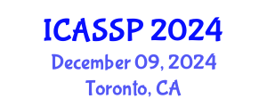 International Conference on Acoustics, Speech and Signal Processing (ICASSP) December 09, 2024 - Toronto, Canada