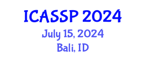 International Conference on Acoustics, Speech and Signal Processing (ICASSP) July 15, 2024 - Bali, Indonesia