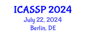International Conference on Acoustics, Speech and Signal Processing (ICASSP) July 22, 2024 - Berlin, Germany