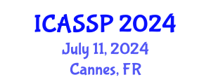 International Conference on Acoustics, Speech and Signal Processing (ICASSP) July 11, 2024 - Cannes, France