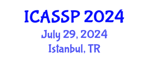 International Conference on Acoustics, Speech and Signal Processing (ICASSP) July 29, 2024 - Istanbul, Turkey