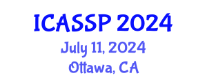 International Conference on Acoustics, Speech and Signal Processing (ICASSP) July 11, 2024 - Ottawa, Canada