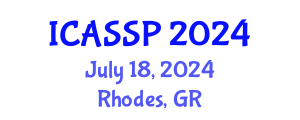 International Conference on Acoustics, Speech and Signal Processing (ICASSP) July 18, 2024 - Rhodes, Greece