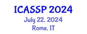 International Conference on Acoustics, Speech and Signal Processing (ICASSP) July 22, 2024 - Rome, Italy