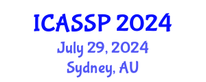International Conference on Acoustics, Speech and Signal Processing (ICASSP) July 29, 2024 - Sydney, Australia
