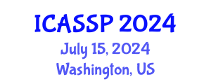 International Conference on Acoustics, Speech and Signal Processing (ICASSP) July 15, 2024 - Washington, United States