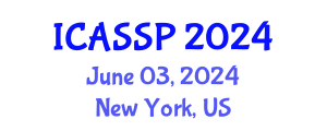 International Conference on Acoustics, Speech and Signal Processing (ICASSP) June 03, 2024 - New York, United States