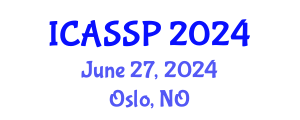 International Conference on Acoustics, Speech and Signal Processing (ICASSP) June 27, 2024 - Oslo, Norway