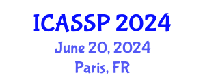 International Conference on Acoustics, Speech and Signal Processing (ICASSP) June 20, 2024 - Paris, France