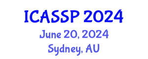 International Conference on Acoustics, Speech and Signal Processing (ICASSP) June 20, 2024 - Sydney, Australia