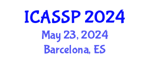 International Conference on Acoustics, Speech and Signal Processing (ICASSP) May 23, 2024 - Barcelona, Spain