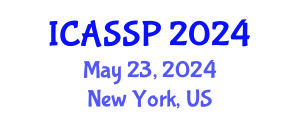 International Conference on Acoustics, Speech and Signal Processing (ICASSP) May 23, 2024 - New York, United States