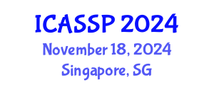 International Conference on Acoustics, Speech and Signal Processing (ICASSP) November 18, 2024 - Singapore, Singapore