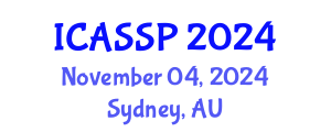 International Conference on Acoustics, Speech and Signal Processing (ICASSP) November 04, 2024 - Sydney, Australia